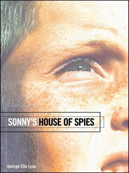 Title details for Sonny's House of Spies by George Ella Lyon - Wait list